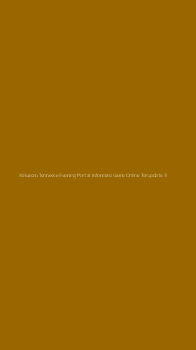 Tampilan Antarmuka Aplikasi Keluaran Tennesse Evening Portal Informasi Game Online Terupdate - 3