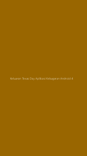 Tampilan Antarmuka Aplikasi Keluaran Texas Day Aplikasi Kebugaran Android - 4