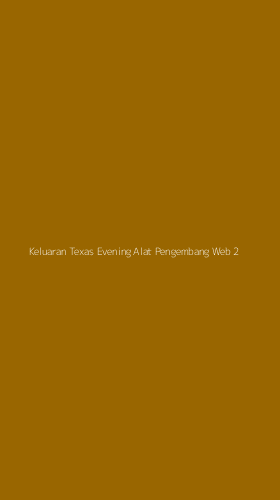 Tampilan Antarmuka Aplikasi Keluaran Texas Evening Alat Pengembang Web - 2