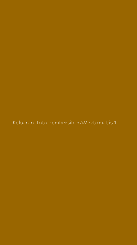 Tampilan Antarmuka Aplikasi Keluaran Toto Pembersih Ram Otomatis - 1