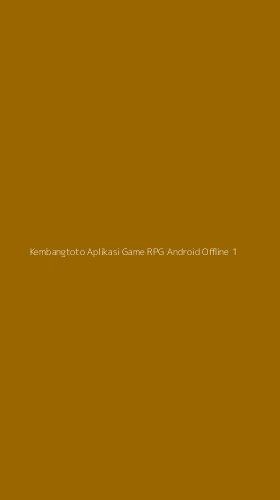 Tampilan Antarmuka Aplikasi Kembangtoto Aplikasi Game Rpg Android Offline - 1