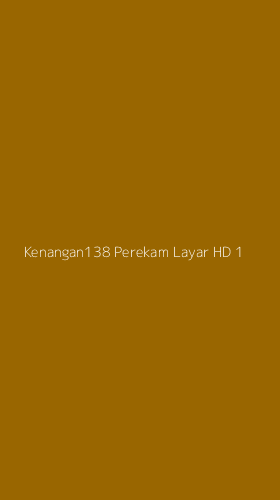 Tampilan Antarmuka Aplikasi Kenangan138 Perekam Layar Hd - 1