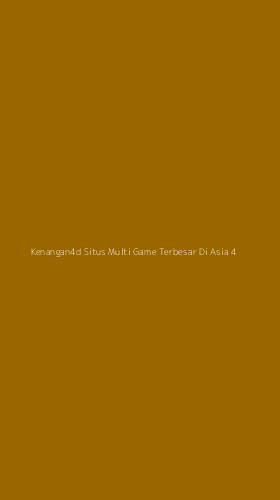 Tampilan Antarmuka Aplikasi Kenangan4d Situs Multi Game Terbesar Di Asia - 4