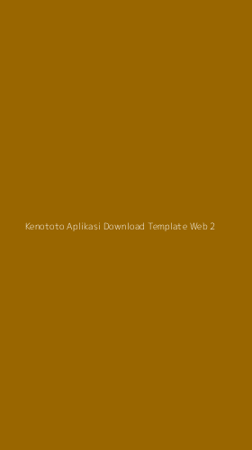 Tampilan Antarmuka Aplikasi Kenototo Aplikasi Download Template Web - 2