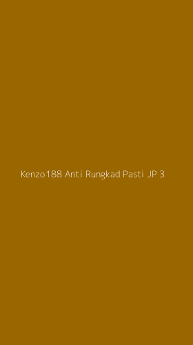 Tampilan Antarmuka Aplikasi Kenzo188 Anti Rungkad Pasti Jp - 3