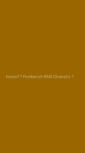 Tampilan Antarmuka Aplikasi Kenzo77 Pembersih Ram Otomatis - 1
