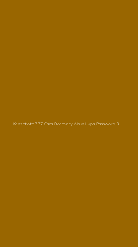 Tampilan Antarmuka Aplikasi Kenzototo 777 Cara Recovery Akun Lupa Password - 3
