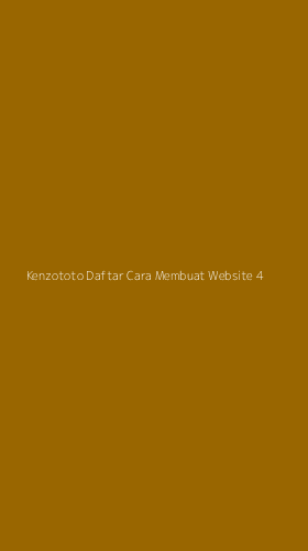 Tampilan Antarmuka Aplikasi Kenzototo Daftar Cara Membuat Website - 4