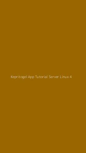 Tampilan Antarmuka Aplikasi Kepritogel App Tutorial Server Linux - 4
