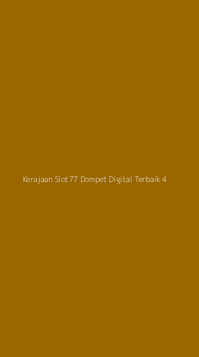 Tampilan Antarmuka Aplikasi Kerajaan Slot77 Dompet Digital Terbaik - 4