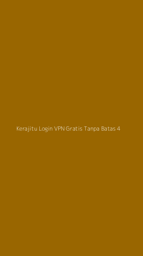 Tampilan Antarmuka Aplikasi Kerajitu Login Vpn Gratis Tanpa Batas - 4