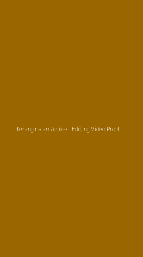 Tampilan Antarmuka Aplikasi Kerangmacan Aplikasi Editing Video Pro - 4