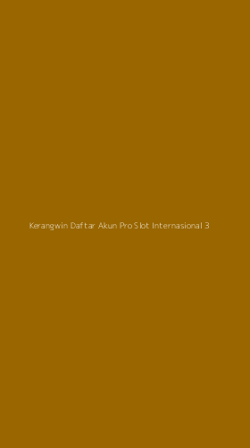 Tampilan Antarmuka Aplikasi Kerangwin Daftar Akun Pro Slot Internasional - 3