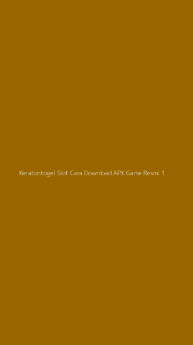 Tampilan Antarmuka Aplikasi Keratontogel Slot Cara Download Apk Game Resmi - 1