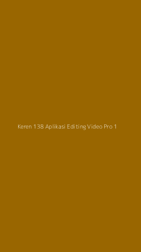 Tampilan Antarmuka Aplikasi Keren 138 Aplikasi Editing Video Pro - 1