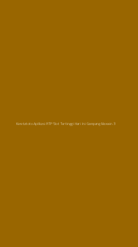 Tampilan Antarmuka Aplikasi Keretatoto Aplikasi Rtp Slot Tertinggi Hari Ini Gampang Maxwin - 3