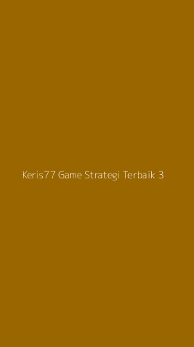 Tampilan Antarmuka Aplikasi Keris77 Game Strategi Terbaik - 3