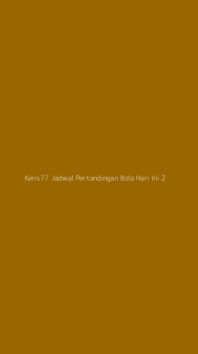 Tampilan Antarmuka Aplikasi Keris77 Jadwal Pertandingan Bola Hari Ini - 2