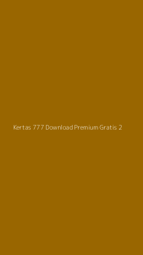 Tampilan Antarmuka Aplikasi Kertas 777 Download Premium Gratis - 2