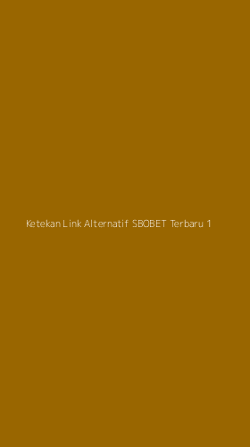 Tampilan Antarmuka Aplikasi Ketekan Link Alternatif Sbobet Terbaru - 1