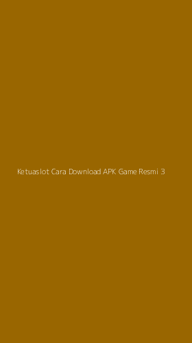 Tampilan Antarmuka Aplikasi Ketuaslot Cara Download Apk Game Resmi - 3