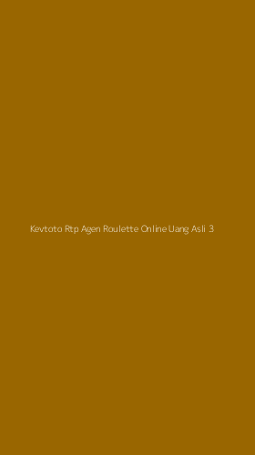 Tampilan Antarmuka Aplikasi Kevtoto Rtp Agen Roulette Online Uang Asli - 3
