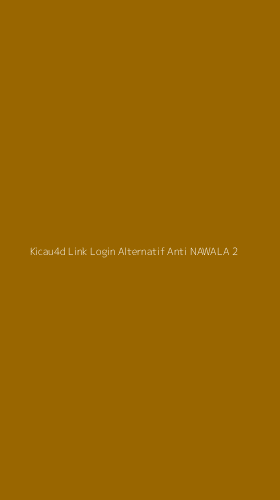 Tampilan Antarmuka Aplikasi Kicau4d Link Login Alternatif Anti Nawala - 2