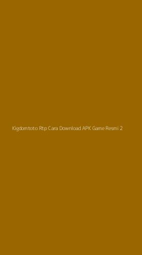 Tampilan Antarmuka Aplikasi Kigdomtoto Rtp Cara Download Apk Game Resmi - 2