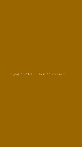 Tampilan Antarmuka Aplikasi Kijangtoto Slot - Tutorial Server Linux - 2