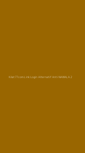 Tampilan Antarmuka Aplikasi Kilat77com Link Login Alternatif Anti Nawala - 2