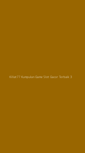 Tampilan Antarmuka Aplikasi Killat77 Kumpulan Game Slot Gacor Terbaik - 3