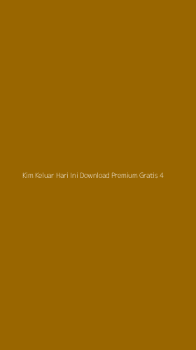 Tampilan Antarmuka Aplikasi Kim Keluar Hari Ini Download Premium Gratis - 4