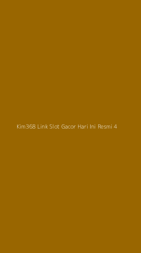 Tampilan Antarmuka Aplikasi Kim368 Link Slot Gacor Hari Ini Resmi - 4