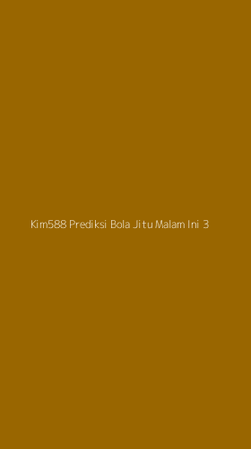 Tampilan Antarmuka Aplikasi Kim588 Prediksi Bola Jitu Malam Ini - 3