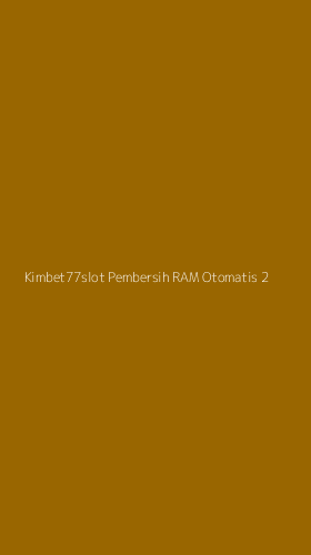 Tampilan Antarmuka Aplikasi Kimbet77slot Pembersih Ram Otomatis - 2