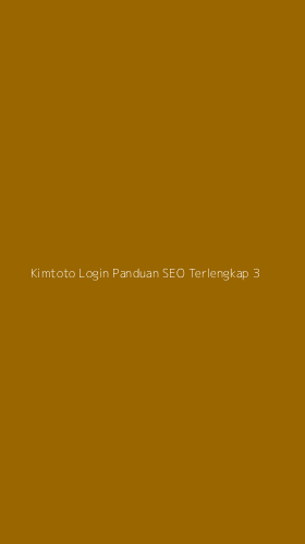 Tampilan Antarmuka Aplikasi Kimtoto Login Panduan Seo Terlengkap - 3