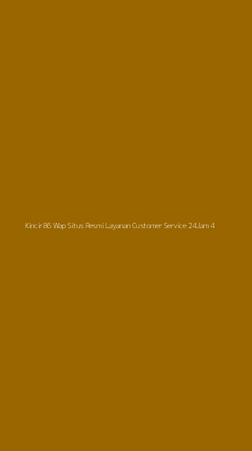 Tampilan Antarmuka Aplikasi Kincir86 Wap Situs Resmi Layanan Customer Service 24jam - 4