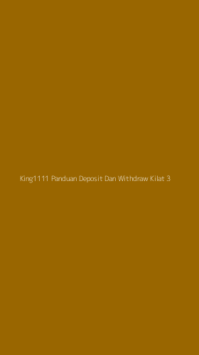 Tampilan Antarmuka Aplikasi King1111 Panduan Deposit Dan Withdraw Kilat - 3