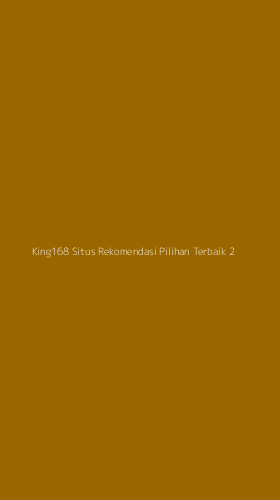 Tampilan Antarmuka Aplikasi King168 Situs Rekomendasi Pilihan Terbaik - 2