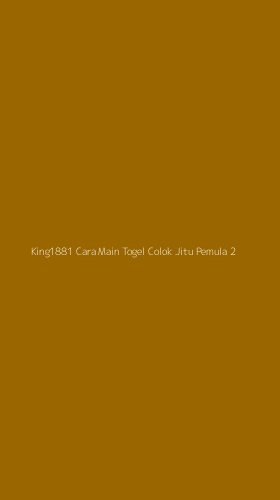 Tampilan Antarmuka Aplikasi King1881 Cara Main Togel Colok Jitu Pemula - 2
