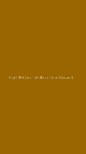 Tampilan Antarmuka Aplikasi King4d Pro Cara Klaim Bonus Harian Member - 2