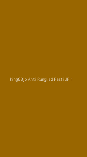Tampilan Antarmuka Aplikasi King88jp Anti Rungkad Pasti Jp - 1