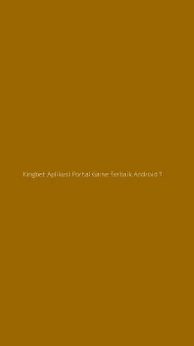 Tampilan Antarmuka Aplikasi Kingbet Aplikasi Portal Game Terbaik Android - 1