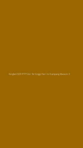 Tampilan Antarmuka Aplikasi Kingbet303 Rtp Slot Tertinggi Hari Ini Gampang Maxwin - 3