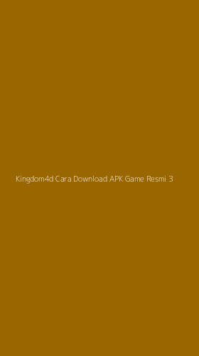 Tampilan Antarmuka Aplikasi Kingdom4d Cara Download Apk Game Resmi - 3