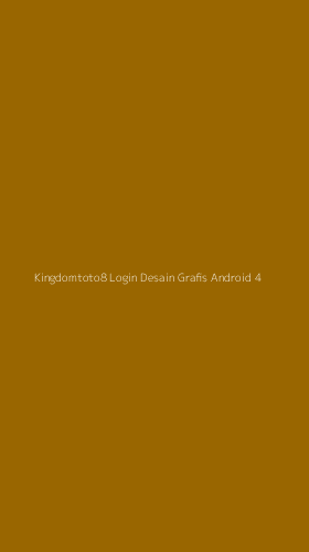 Tampilan Antarmuka Aplikasi Kingdomtoto8 Login Desain Grafis Android - 4