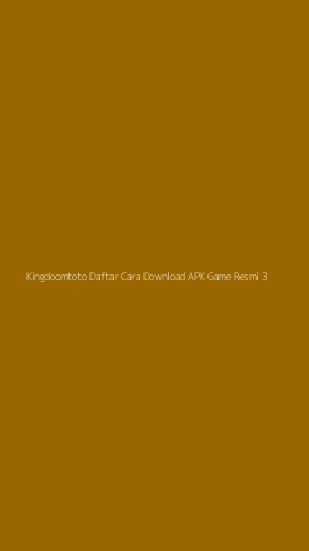 Tampilan Antarmuka Aplikasi Kingdoomtoto Daftar Cara Download Apk Game Resmi - 3