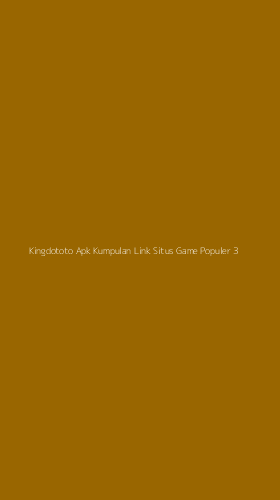 Tampilan Antarmuka Aplikasi Kingdototo Apk Kumpulan Link Situs Game Populer - 3