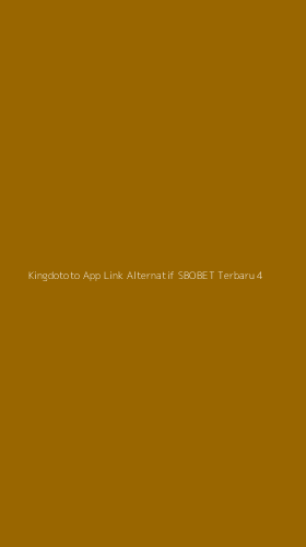 Tampilan Antarmuka Aplikasi Kingdototo App Link Alternatif Sbobet Terbaru - 4