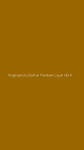 Tampilan Antarmuka Aplikasi Kingtoptoto Daftar Perekam Layar Hd - 4